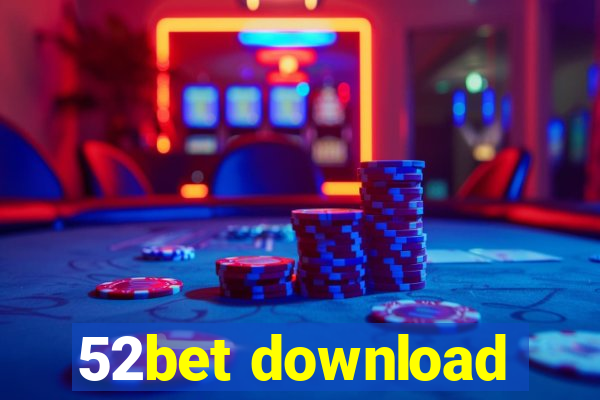 52bet download